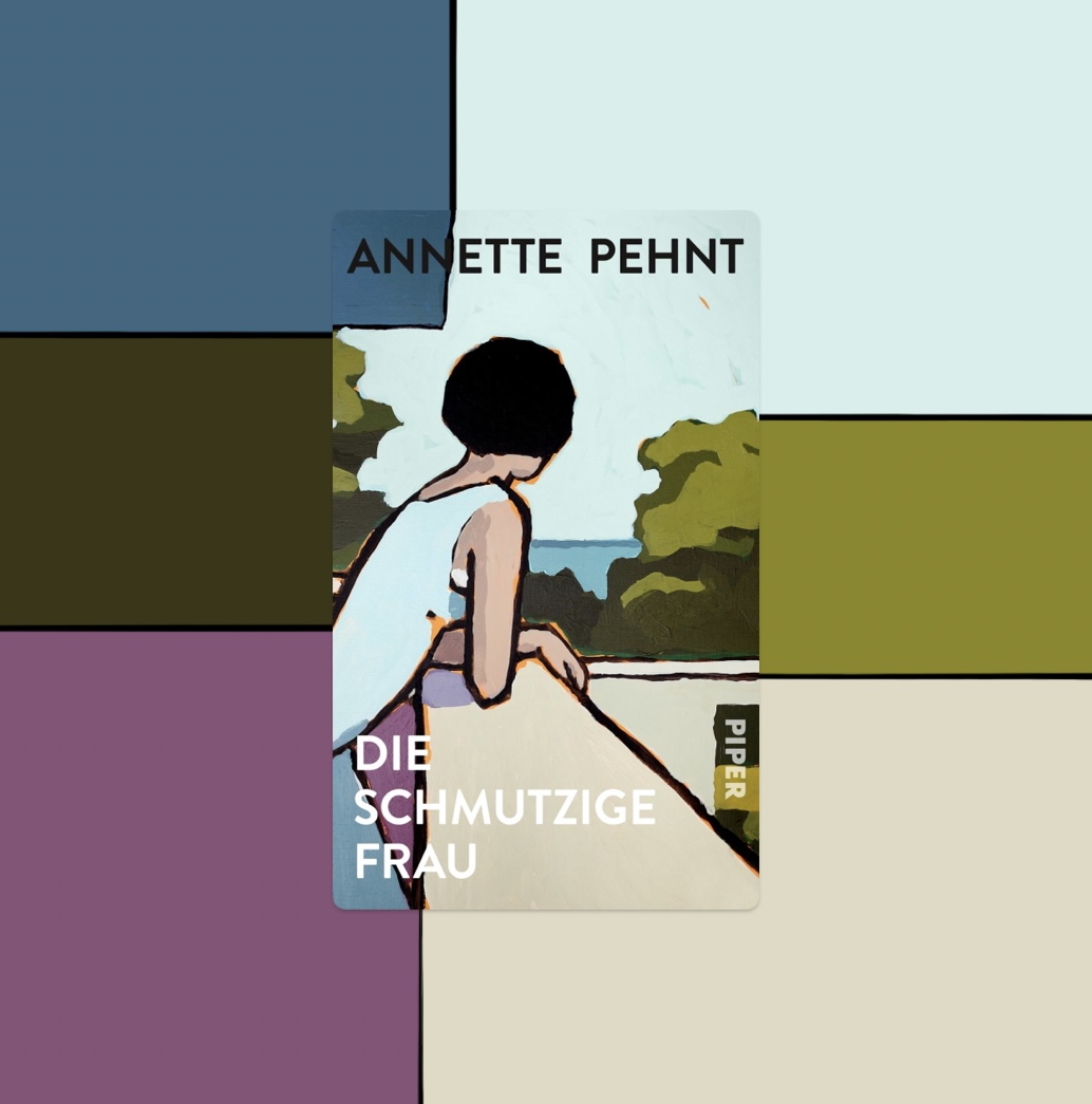 Die schmutzige Frau von Annette Pehnt