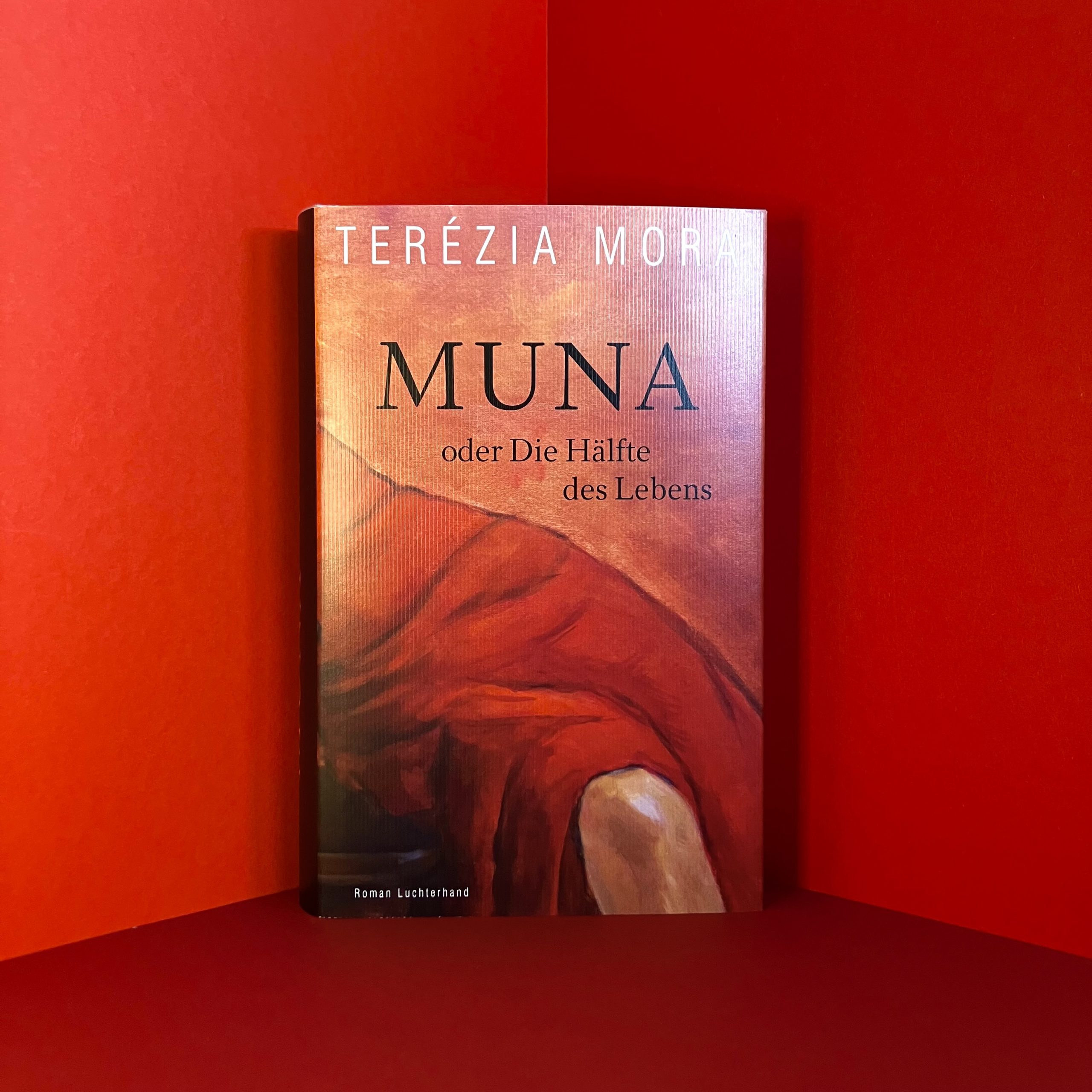 MUNA oder die Hälfte des Lebens von Terézia Mora