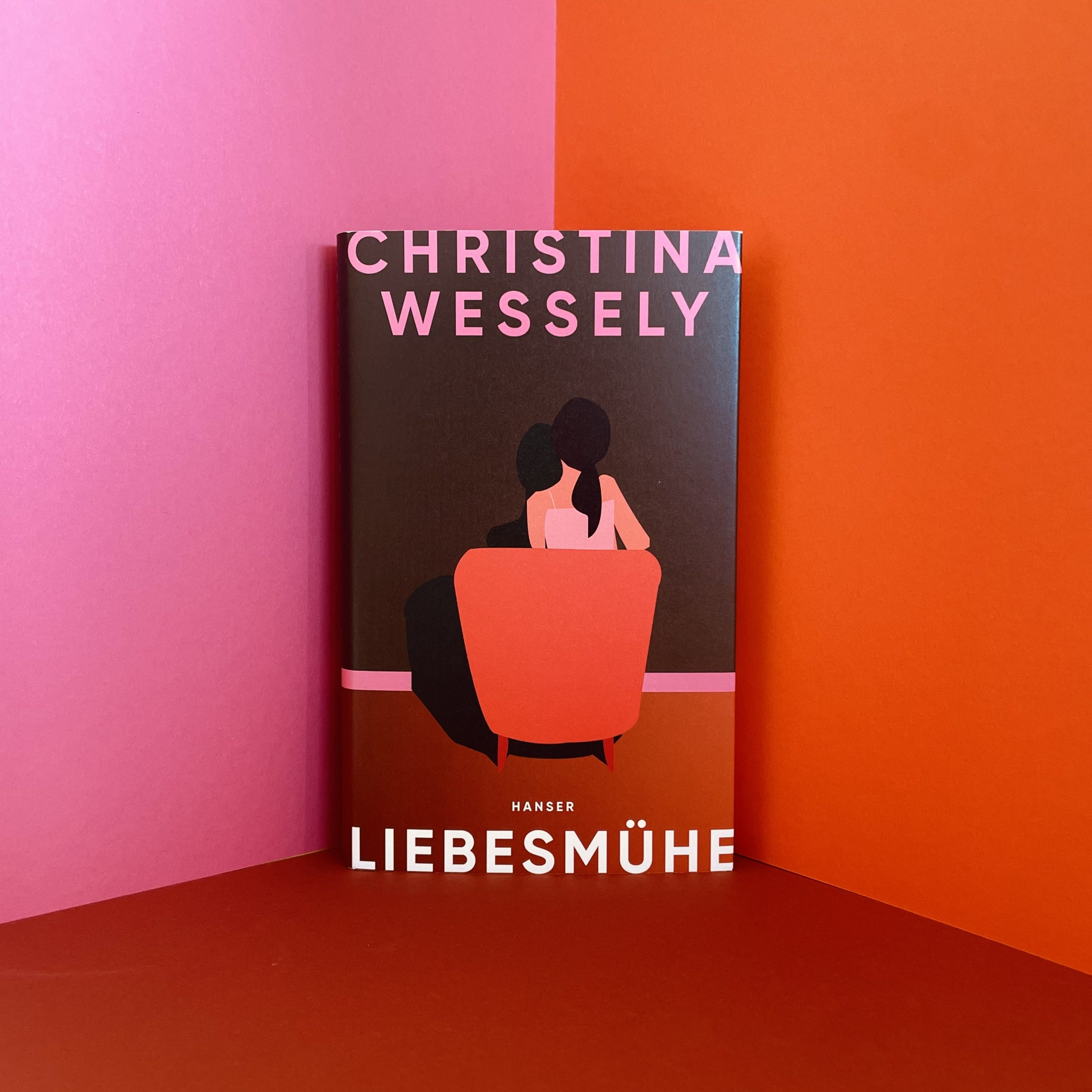 Liebesmühe Christina Wessely Rezension