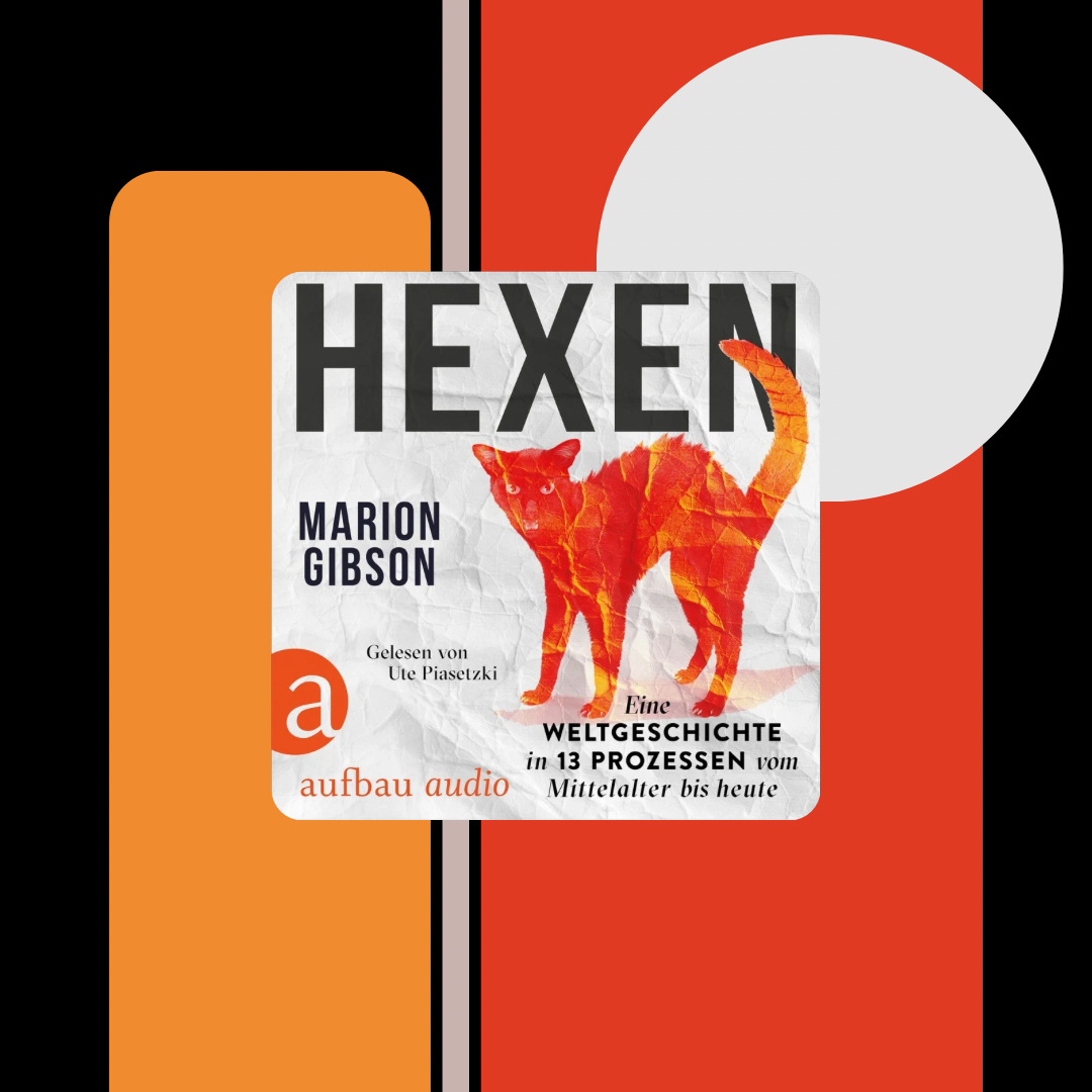 HEXEN – Eine Weltgeschichte in 13 Prozessen vom Mittelalter bis heute