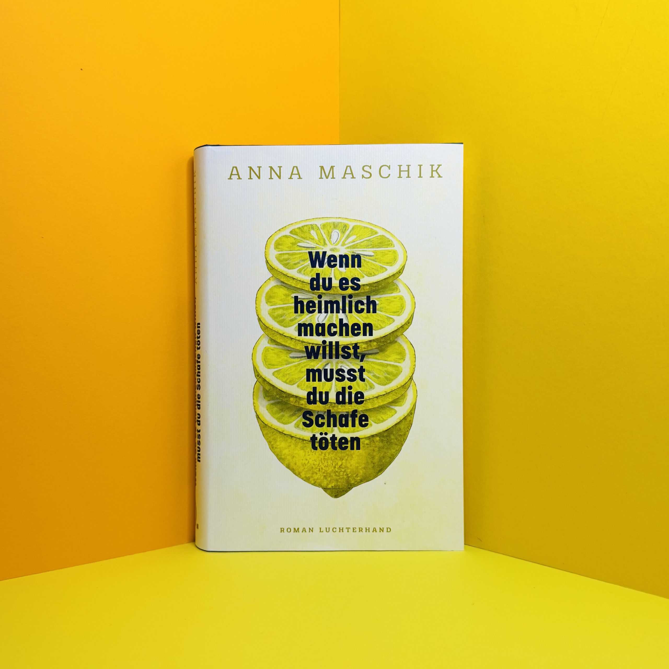 Wenn du es heimlich machen willst, musst du die Schafe töten von Anna Maschik