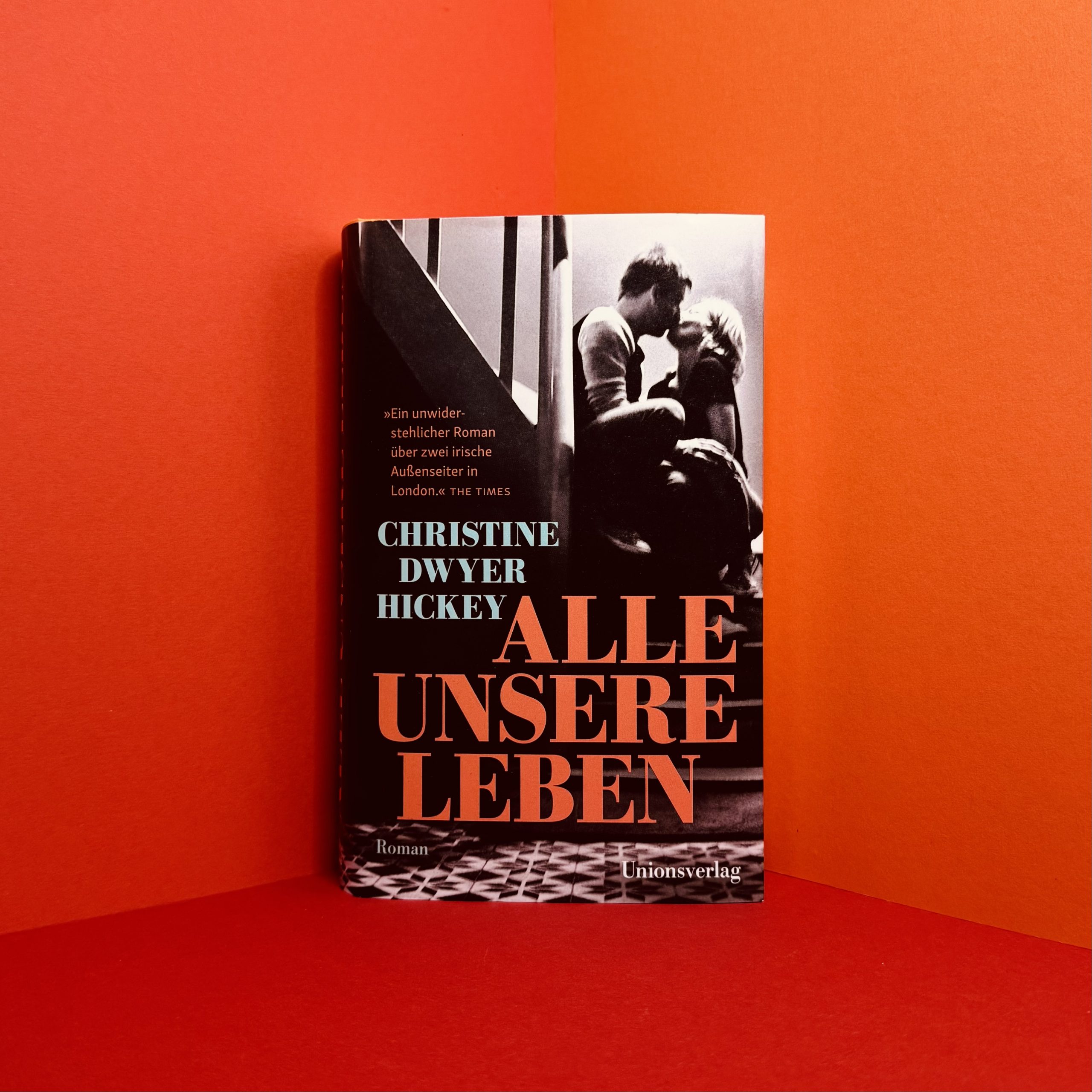 Alle unsere Leben Christine Dwyer Hickey Rezension