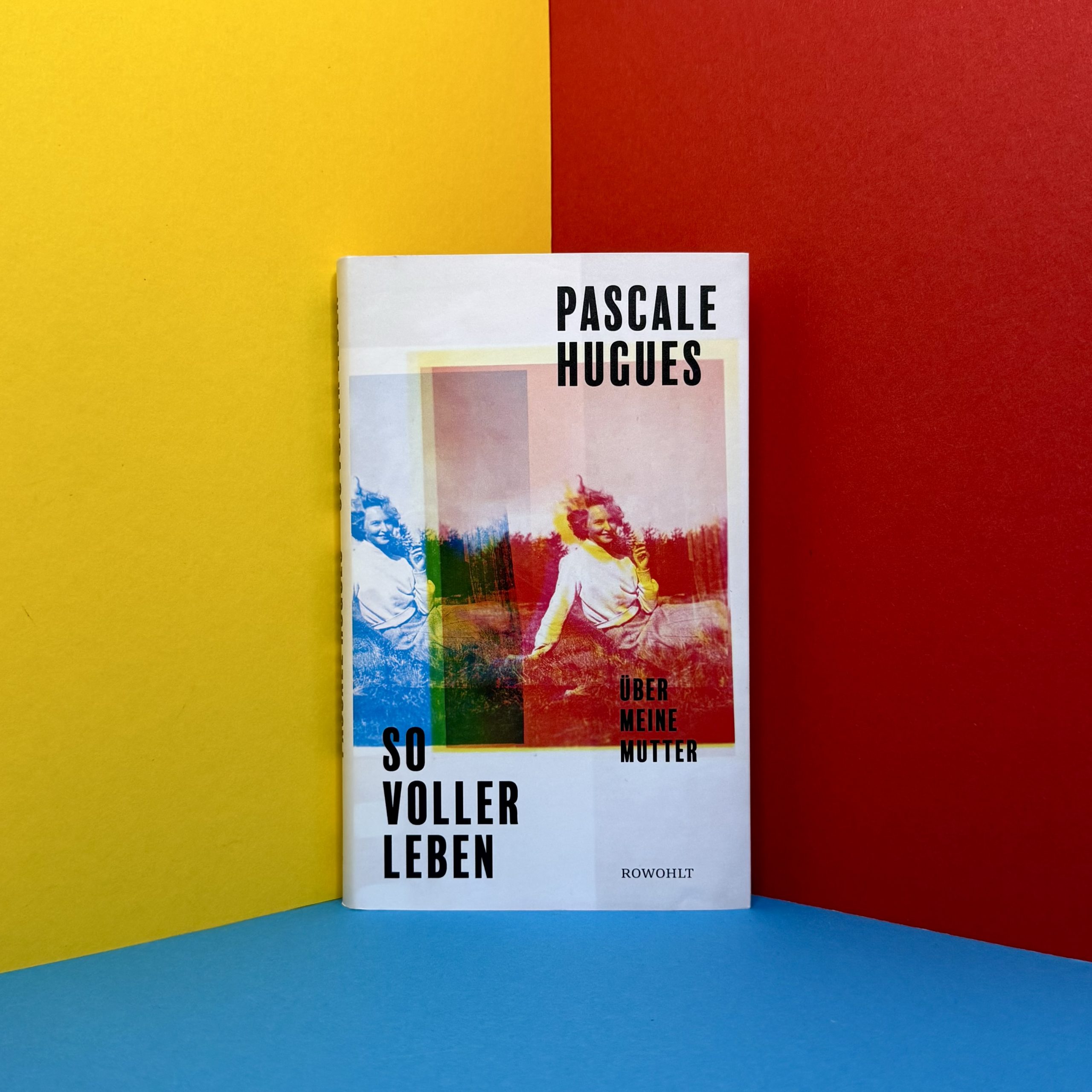 So voller Leben Pascale Hugues